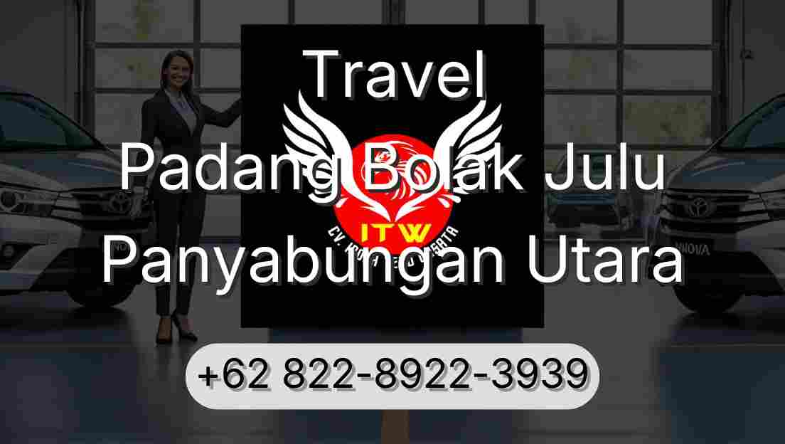 Travel Padang Bolak Julu Panyabungan Utara