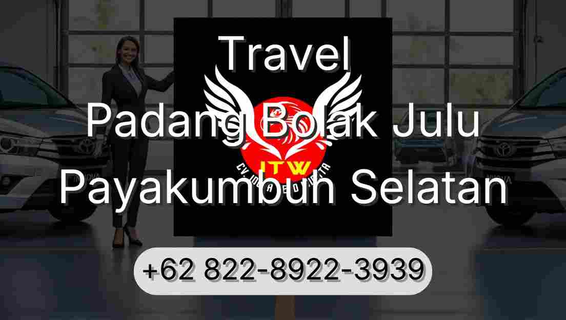 Travel Padang Bolak Julu Payakumbuh Selatan