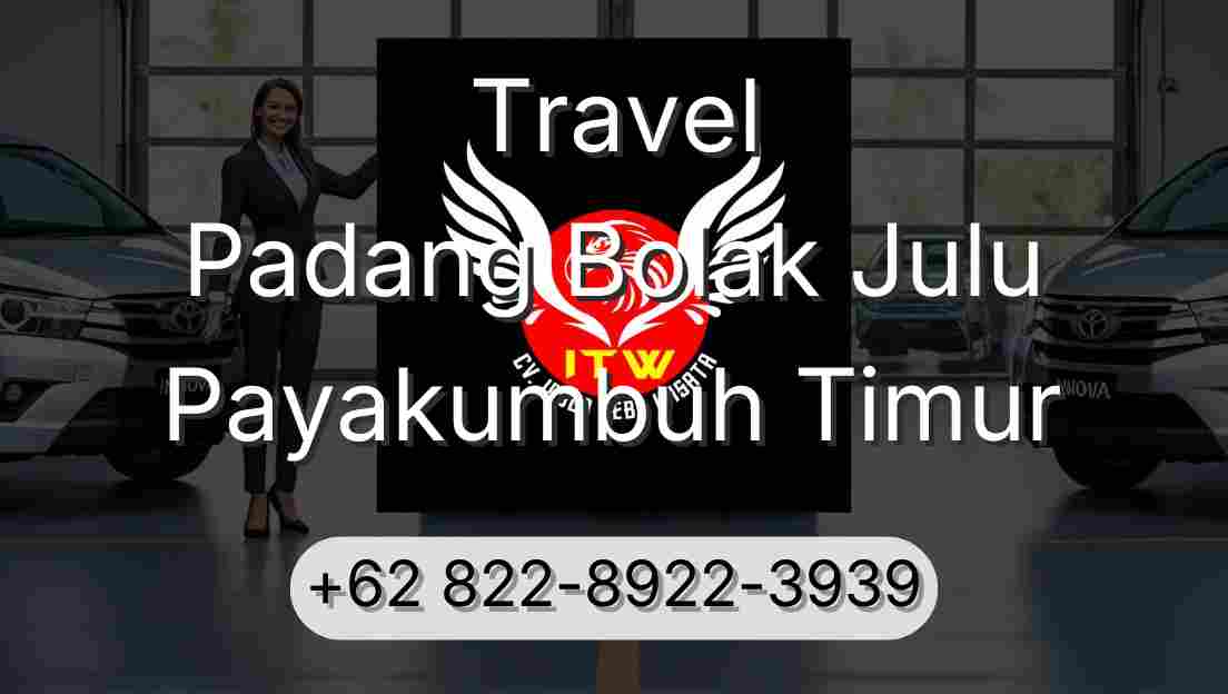 Travel Padang Bolak Julu Payakumbuh Timur