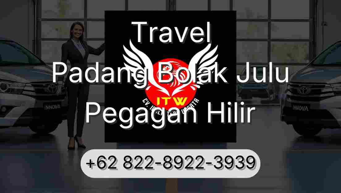 Travel Padang Bolak Julu Pegagan Hilir