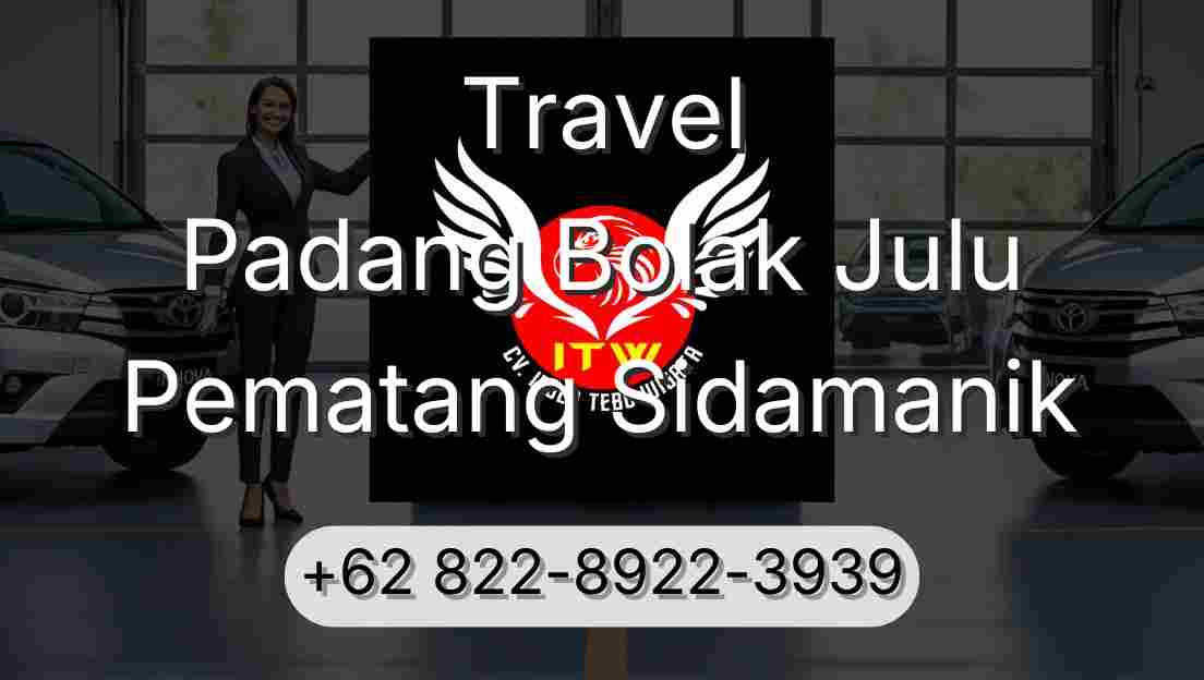 Travel Padang Bolak Julu Pematang Sidamanik