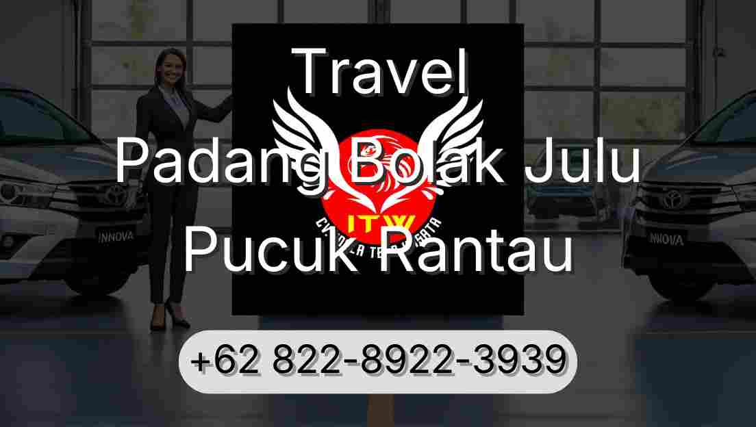 Travel Padang Bolak Julu Pucuk Rantau