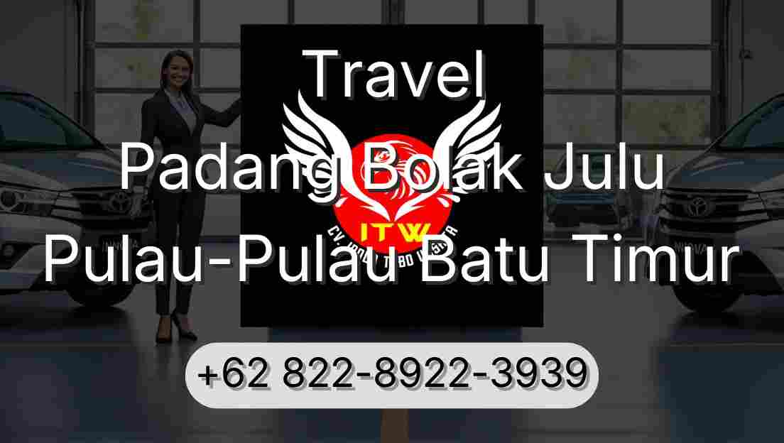 Travel Padang Bolak Julu Pulau-Pulau Batu Timur