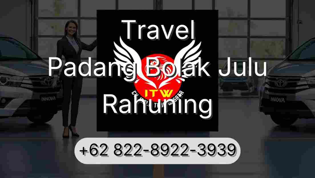 Travel Padang Bolak Julu Rahuning