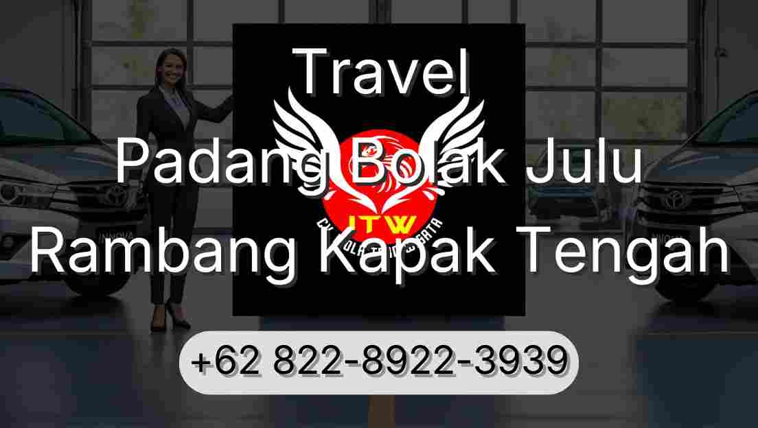 Travel Padang Bolak Julu Rambang Kapak Tengah