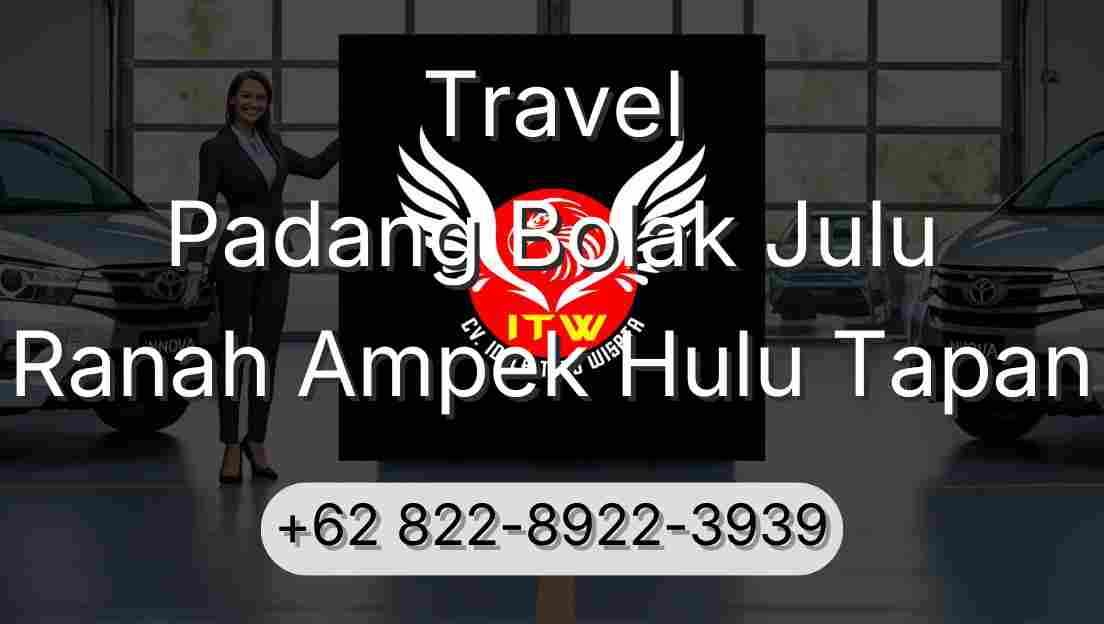 Travel Padang Bolak Julu Ranah Ampek Hulu Tapan