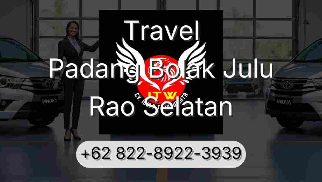 Travel Padang Bolak Julu Rao Selatan