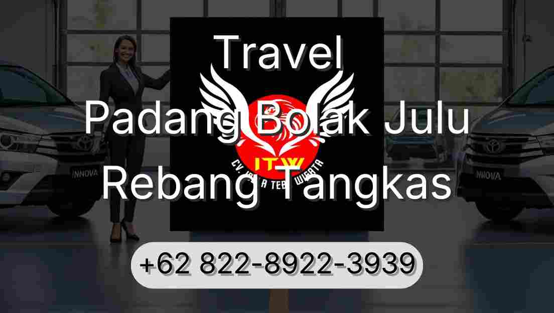 Travel Padang Bolak Julu Rebang Tangkas