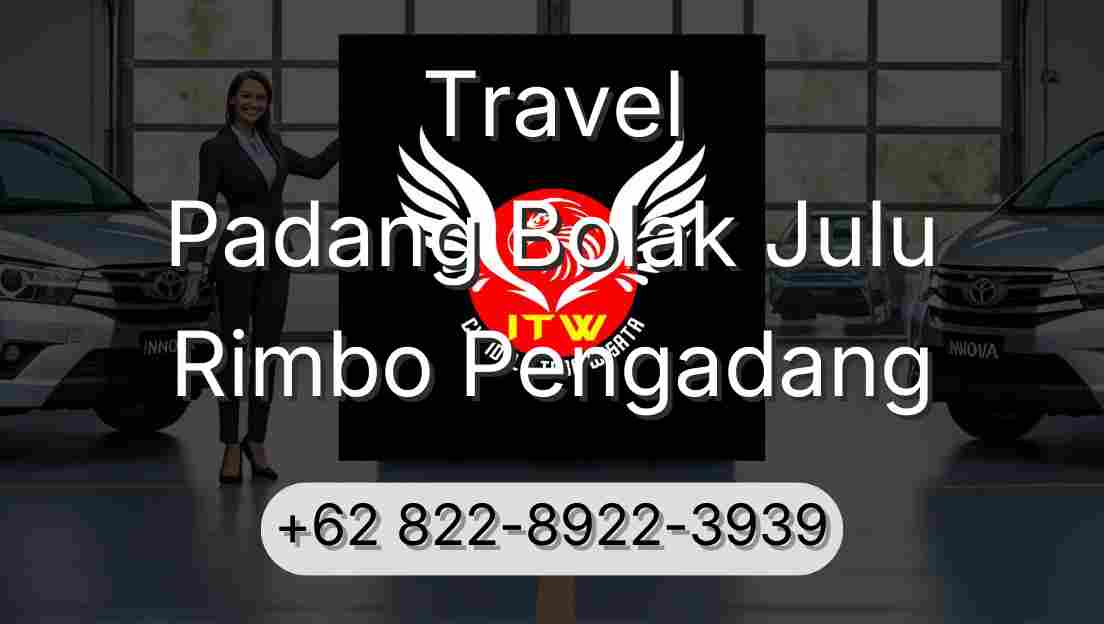 Travel Padang Bolak Julu Rimbo Pengadang
