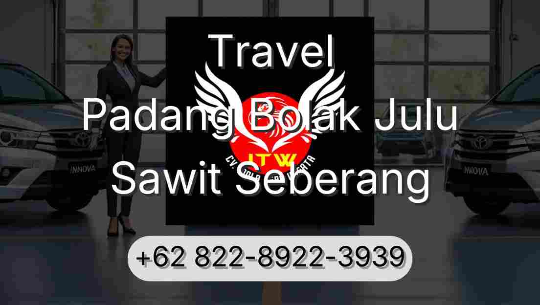 Travel Padang Bolak Julu Sawit Seberang