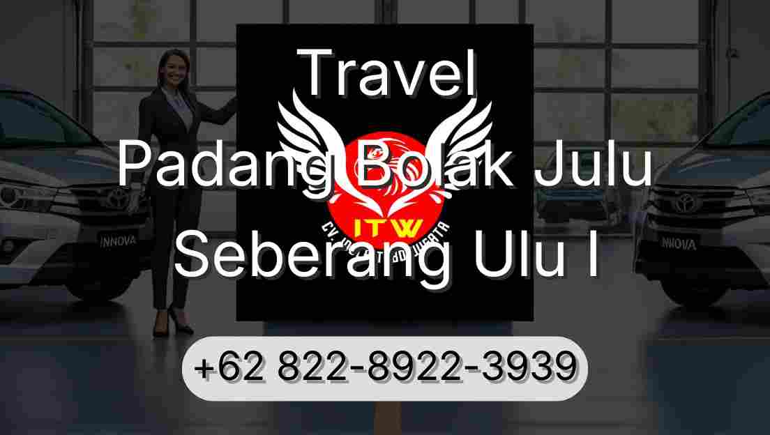 Travel Padang Bolak Julu Seberang Ulu I