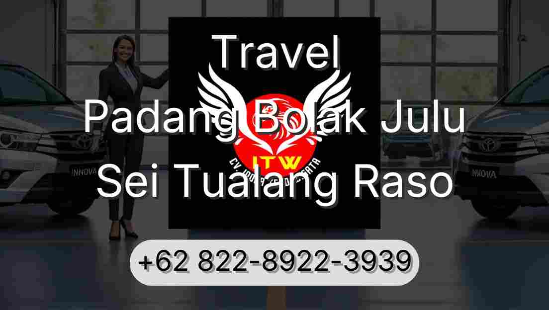 Travel Padang Bolak Julu Sei Tualang Raso