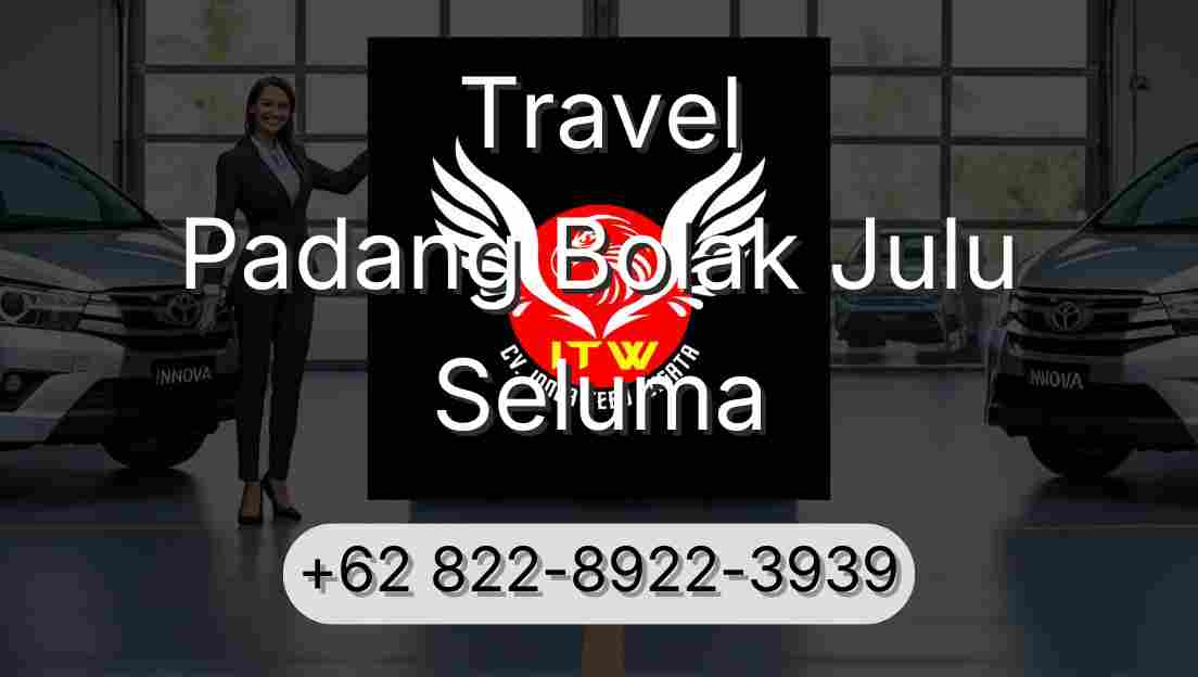 Travel Padang Bolak Julu Seluma