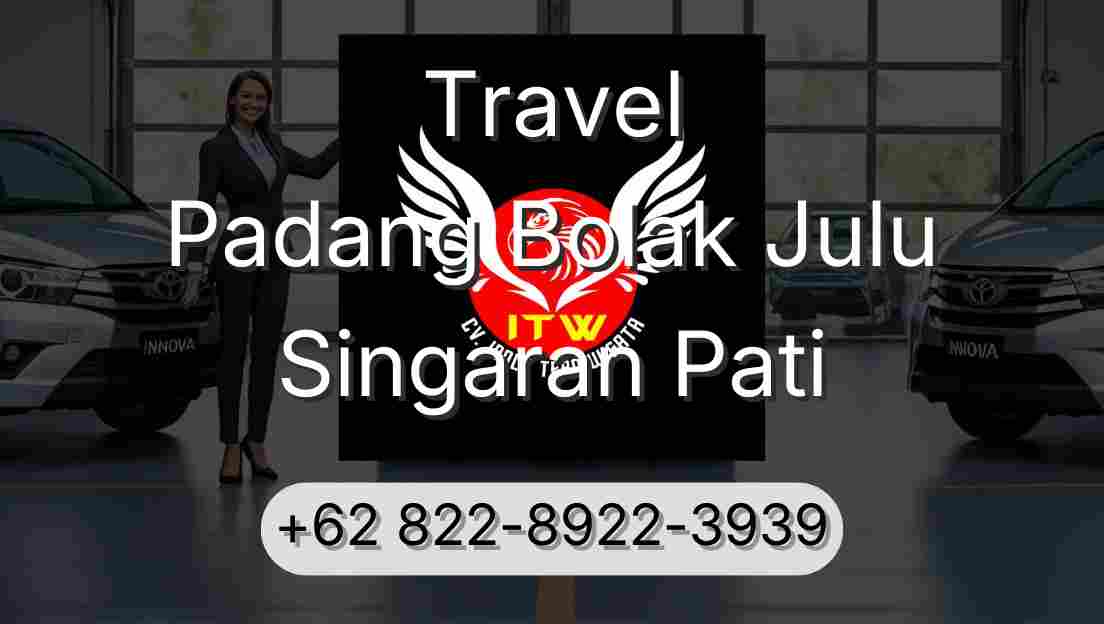 Travel Padang Bolak Julu Singaran Pati