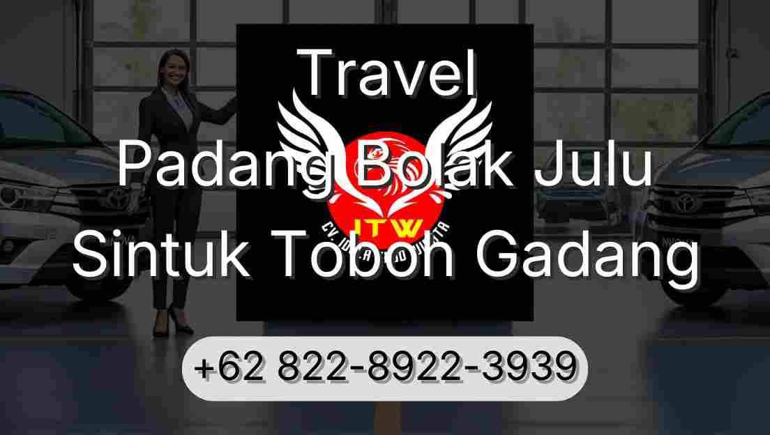 Travel Padang Bolak Julu Sintuk Toboh Gadang