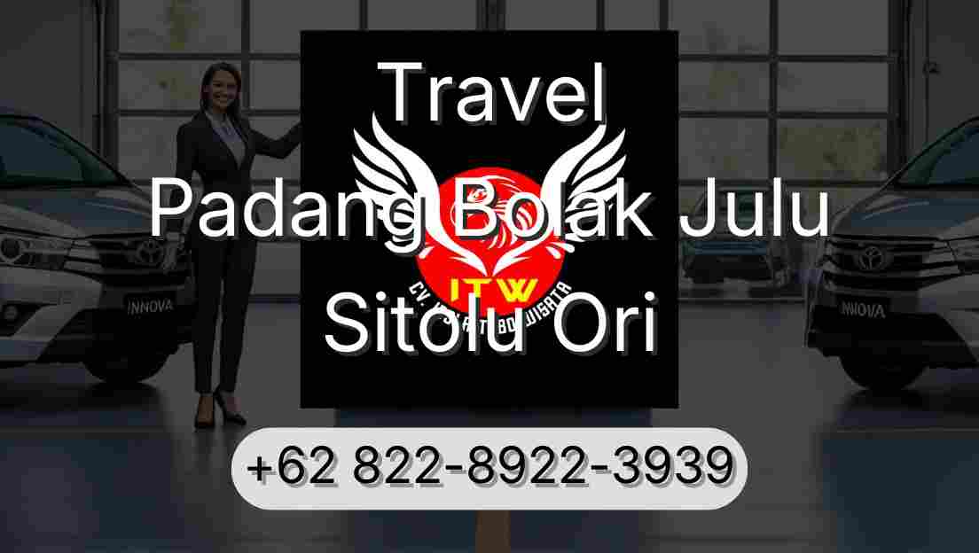 Travel Padang Bolak Julu Sitolu Ori