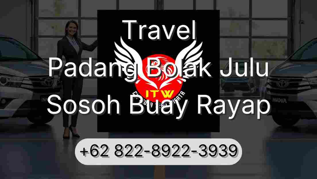 Travel Padang Bolak Julu Sosoh Buay Rayap
