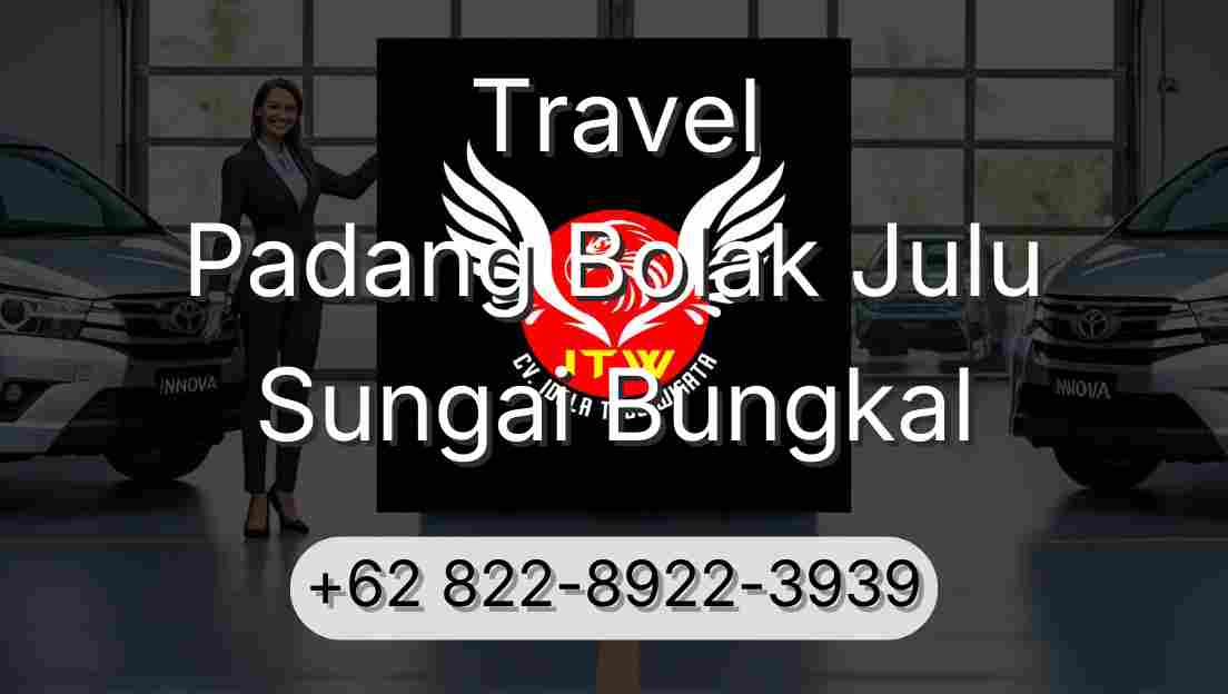 Travel Padang Bolak Julu Sungai Bungkal