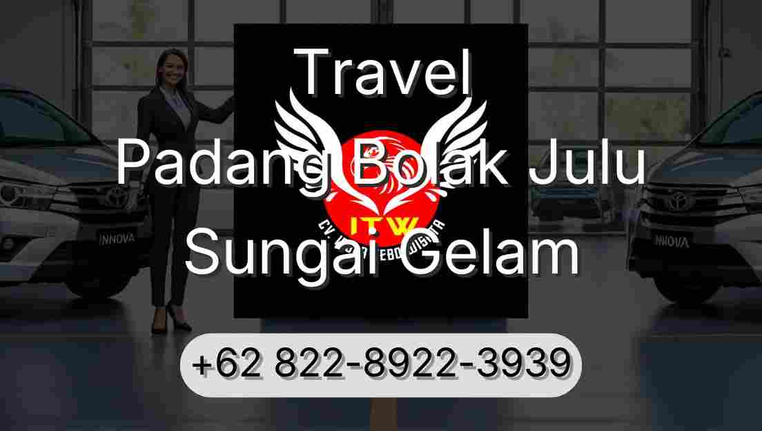 Travel Padang Bolak Julu Sungai Gelam