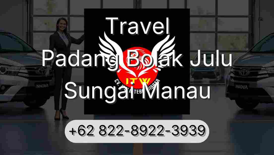 Travel Padang Bolak Julu Sungai Manau