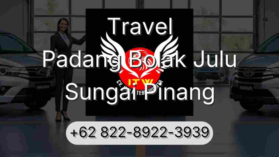 Travel Padang Bolak Julu Sungai Pinang