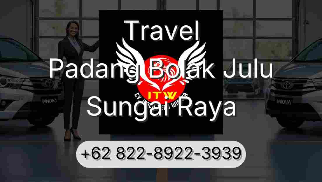 Travel Padang Bolak Julu Sungai Raya