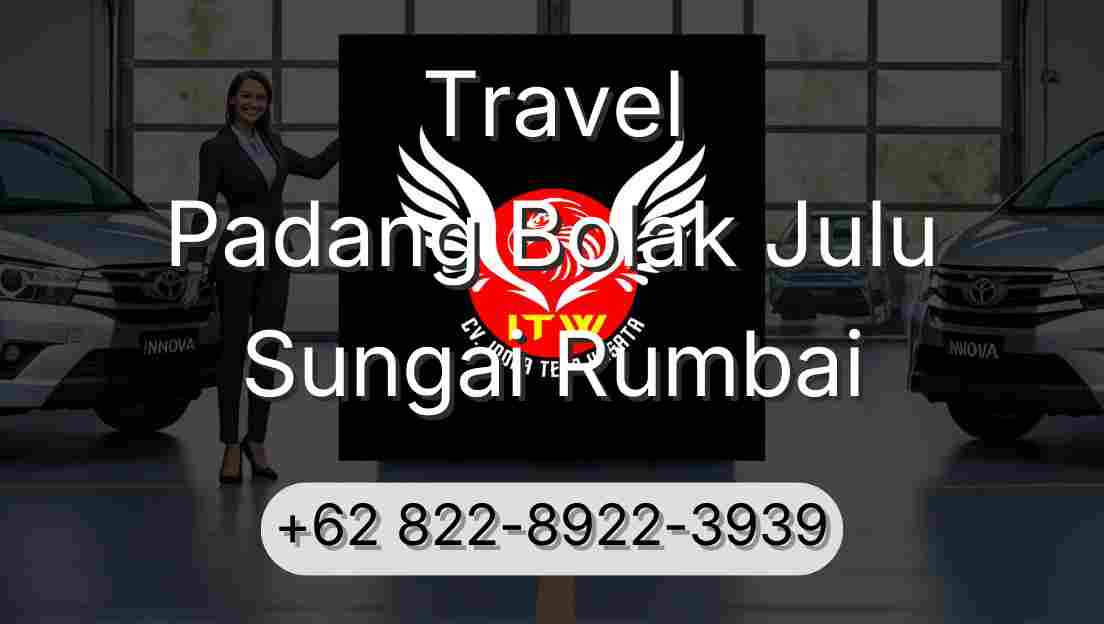 Travel Padang Bolak Julu Sungai Rumbai