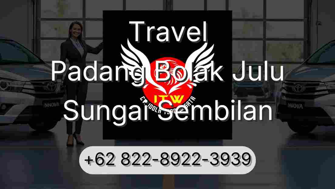 Travel Padang Bolak Julu Sungai Sembilan