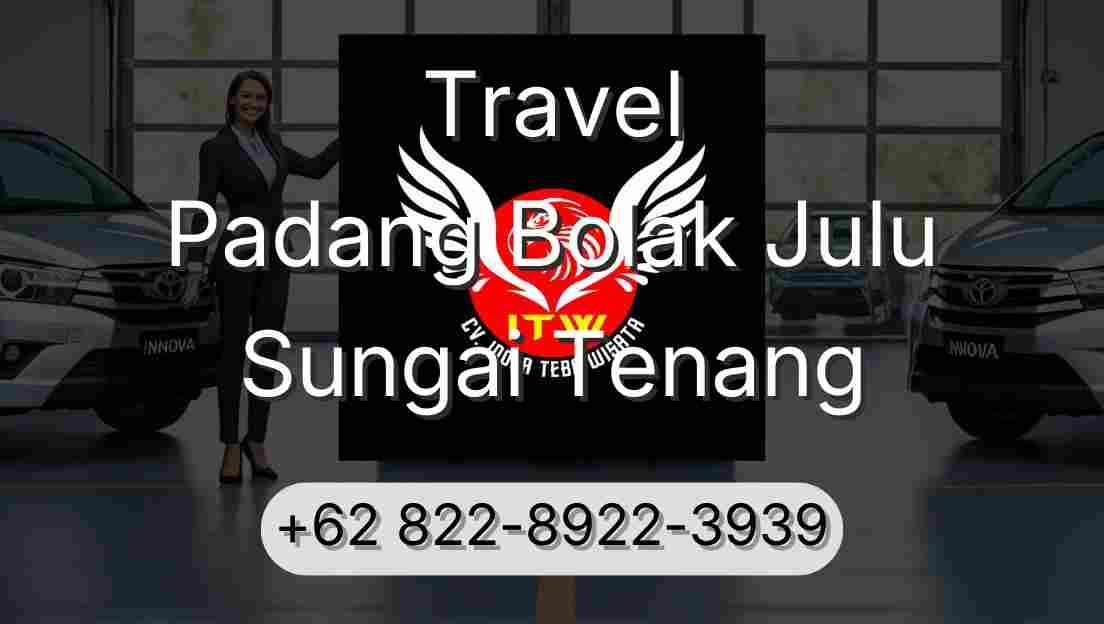 Travel Padang Bolak Julu Sungai Tenang