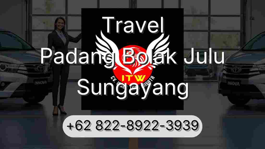 Travel Padang Bolak Julu Sungayang