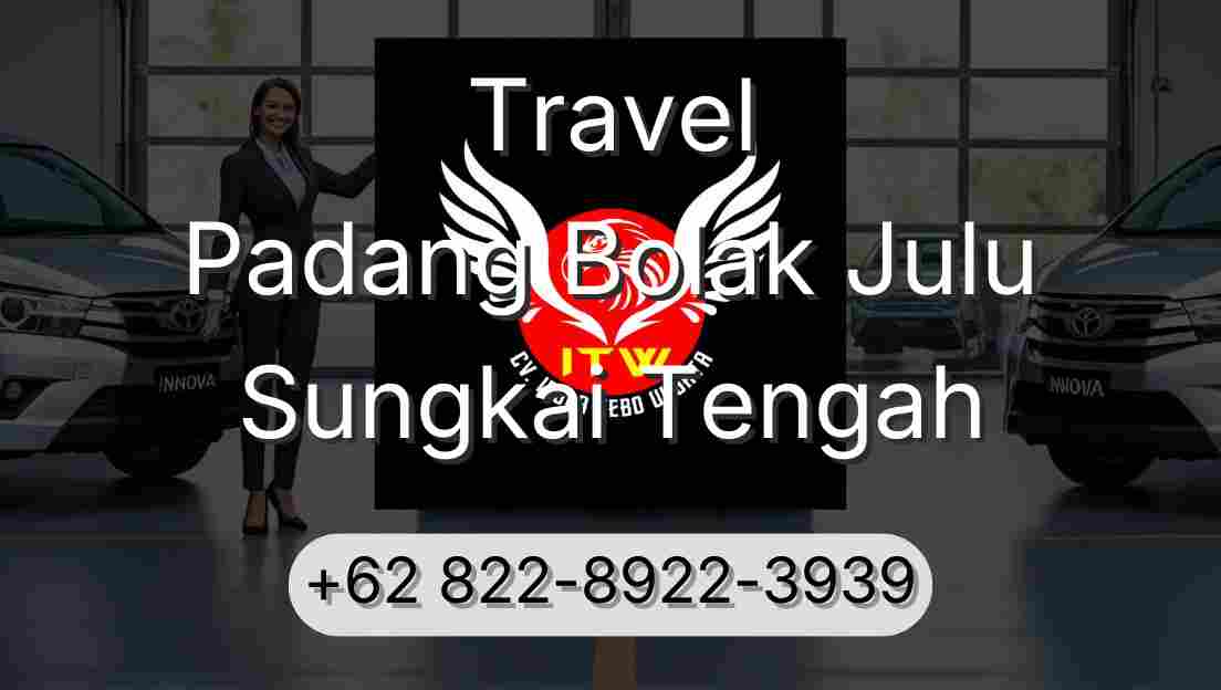 Travel Padang Bolak Julu Sungkai Tengah