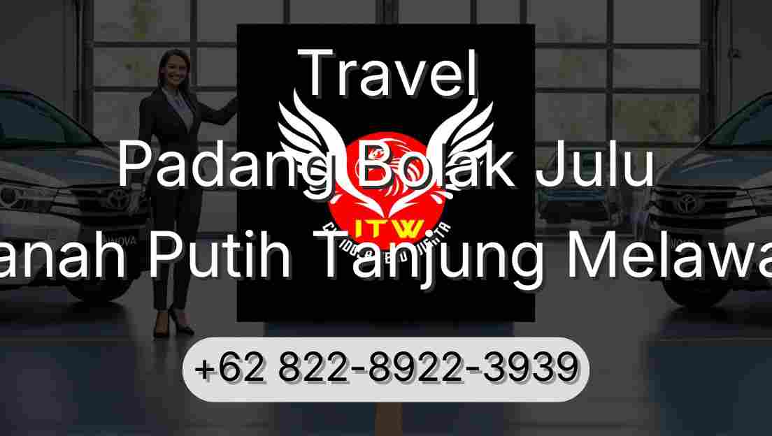 Travel Padang Bolak Julu Tanah Putih Tanjung Melawan