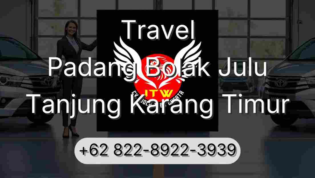 Travel Padang Bolak Julu Tanjung Karang Timur