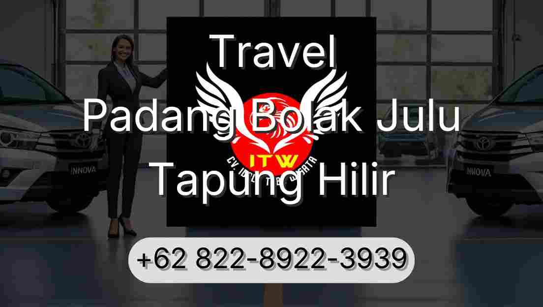 Travel Padang Bolak Julu Tapung Hilir