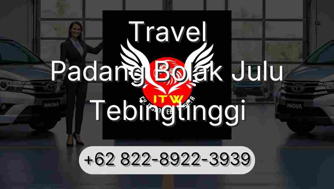 Travel Padang Bolak Julu Tebingtinggi
