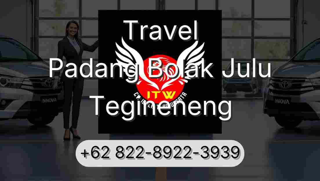 Travel Padang Bolak Julu Tegineneng