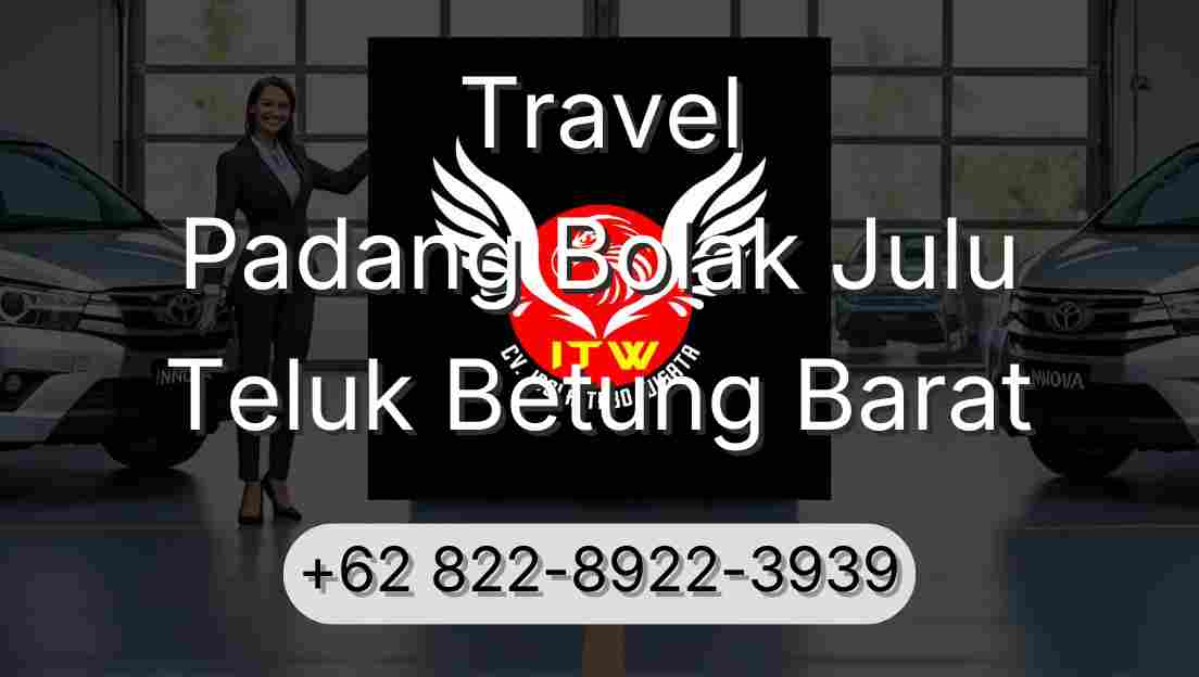 Travel Padang Bolak Julu Teluk Betung Barat