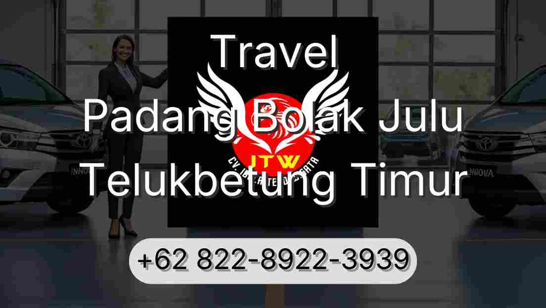 Travel Padang Bolak Julu Telukbetung Timur