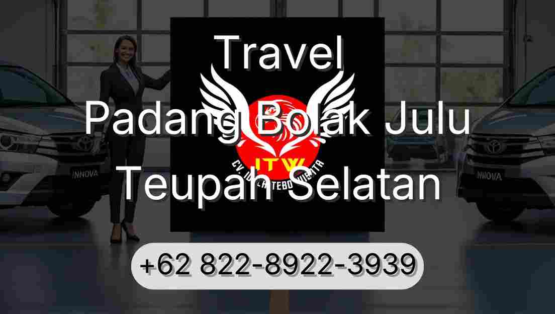 Travel Padang Bolak Julu Teupah Selatan