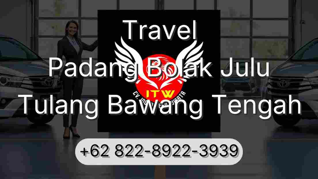 Travel Padang Bolak Julu Tulang Bawang Tengah