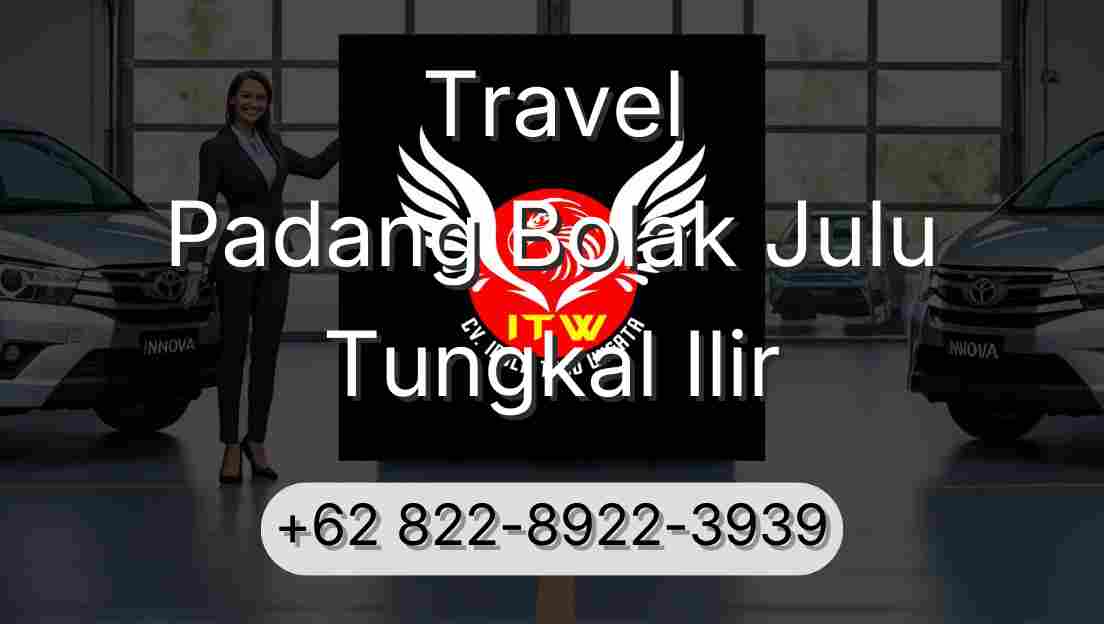 Travel Padang Bolak Julu Tungkal Ilir