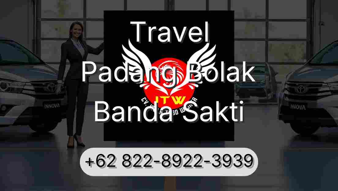Travel Padang Bolak Banda Sakti