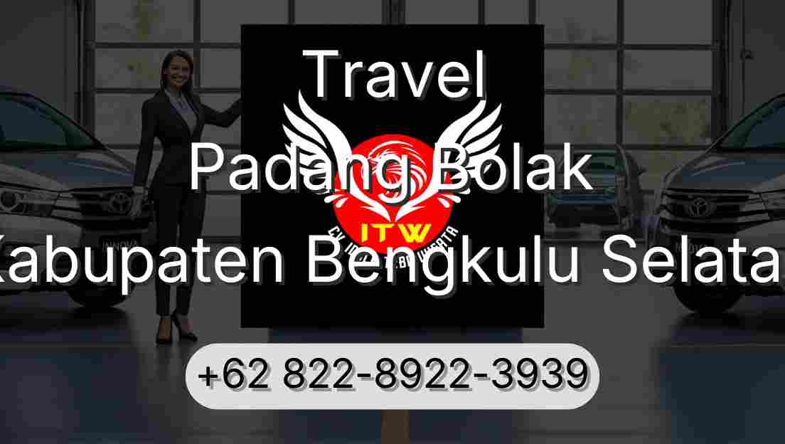 Travel Padang Bolak Kabupaten Bengkulu Selatan