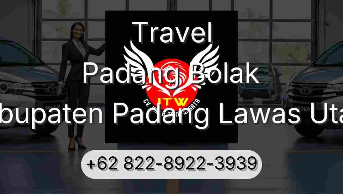 Travel Padang Bolak Kabupaten Padang Lawas Utara