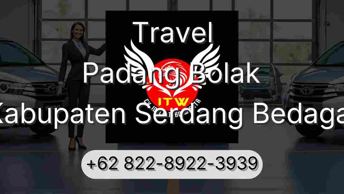 Travel Padang Bolak Kabupaten Serdang Bedagai