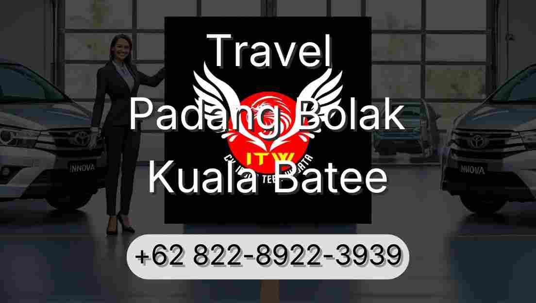 Travel Padang Bolak Kuala Batee