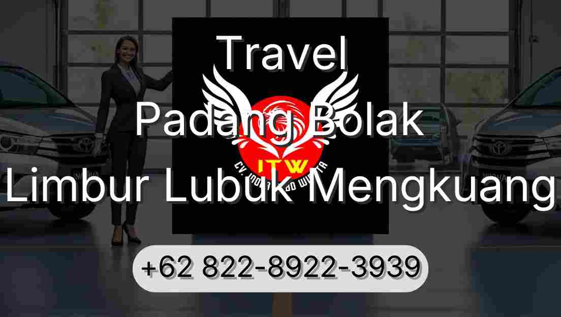 Travel Padang Bolak Limbur Lubuk Mengkuang