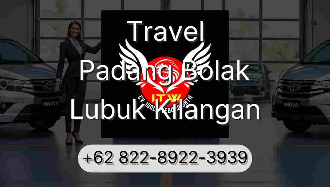 Travel Padang Bolak Lubuk Kilangan