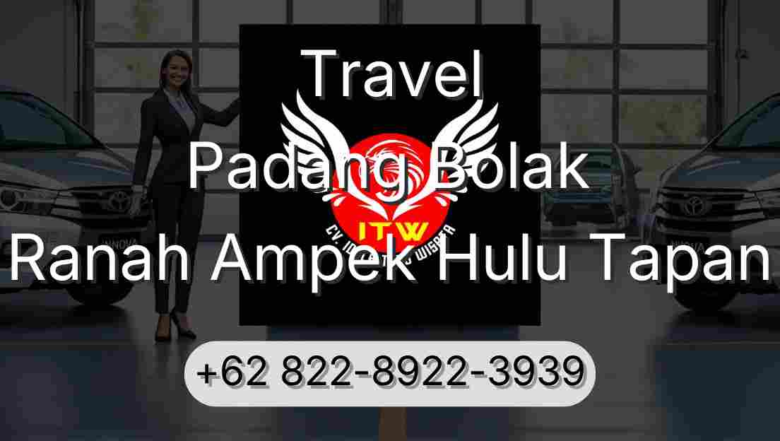 Travel Padang Bolak Ranah Ampek Hulu Tapan