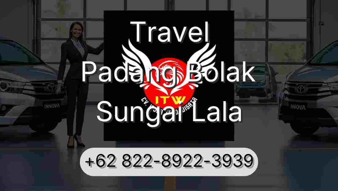 Travel Padang Bolak Sungai Lala